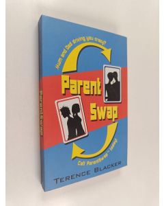 Kirjailijan Terence Blacker käytetty kirja Parent Swap