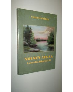 Kirjailijan Väinö Laitinen käytetty kirja Länneltä lähtenyt 2, Nousun aikaa