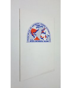 käytetty kirja Symposium on Principles of Antibiotic Dosing, October 2nd, 1981 : Hotel Inter-Continental, Helsinki