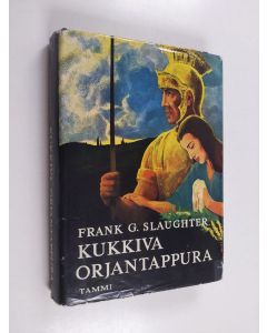 Kirjailijan Frank G. Slaughter käytetty kirja Kukkiva orjantappura