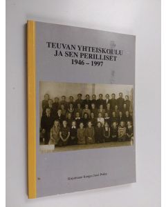 Kirjailijan Jussi-Pekka Kangas käytetty kirja Teuvan yhteiskoulu ja sen perilliset 1946-1997