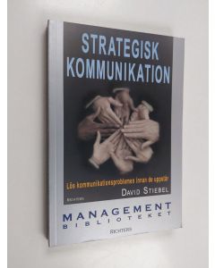 Kirjailijan David Stiebel käytetty kirja Strategisk kommunikation : [lös kommunikationsproblemen innan de uppstår]