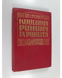 Kirjailijan K. S. Laurila käytetty kirja Kuuluisia puhujia ja puheita 1. osa