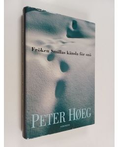 Kirjailijan Peter Höeg käytetty kirja Fröken Smillas känsla för snö