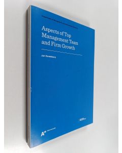 Kirjailijan Jari Handelberg & Aalto-yliopisto. Johtamisen ja kansainvälisen liiketoiminnan laitos käytetty kirja Aspects of Top Management Team and Firm Growth