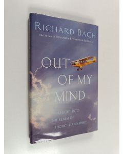 Kirjailijan Richard Bach käytetty kirja Out of My Mind - The Discovery of Saunders-Vixen