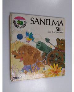 Kirjailijan Alain Gree käytetty kirja Sanelma Siili - Metsän veitikat