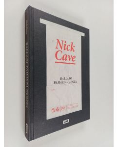 Kirjailijan Nick Cave käytetty kirja Balladi pahasta olosta