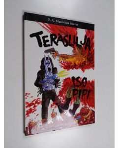 Kirjailijan P.A. Manninen käytetty kirja Teräslilja - Iso pipi