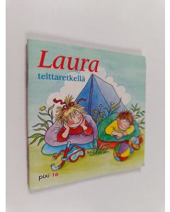 Kirjailijan Liane Schneider käytetty teos Laura telttaretkellä