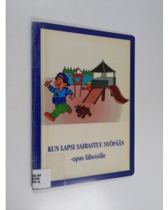 käytetty teos Kun lapsi sairastuu syöpään -opas läheisille