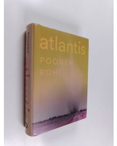 Kirjailijan Pooneh Rohi käytetty kirja Atlantis