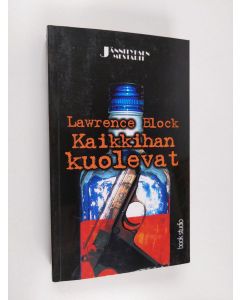 Kirjailijan Lawrence Block käytetty kirja Kaikkihan kuolevat