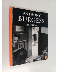 Kirjailijan Anthony Burgess käytetty kirja Childhood