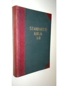 Kirjailijan F.W. Eriksson käytetty kirja Standarttikirja I-II - Juoksujaloista Pietarin standarteiksi neljällä kymmenyksellä