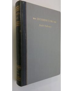 käytetty kirja Suomen sana 4 : Kansalliskirjallisuutemme valiolukemisto : Hjalmar Dahl - Severin Falkman