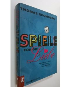 Kirjailijan Thomas Rhomberg käytetty kirja Spiele fur die Liebe (ERINOMAINEN)