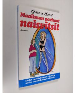 Tekijän Jarmo Bond  käytetty kirja Maailman parhaat naisvitsit (ERINOMAINEN)