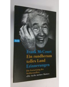 Kirjailijan Frank McCourt käytetty kirja Ein rundherum tolles land : Erinnerungen (ERINOMAINEN)