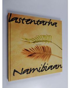 Kirjailijan Vesa Komonen käytetty kirja Lastentarha Namibiaan