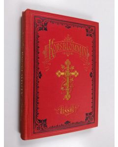 käytetty kirja Korsblomman : Kristlig kalender för 1886 - tjuguförsta årgången