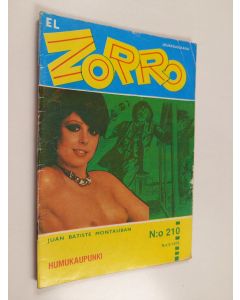 Kirjailijan Juan Batiste Montauban käytetty teos El Zorro nro 210 8/1976 : Humukaupunki
