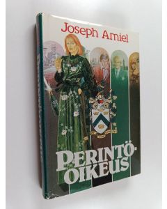 Kirjailijan Joseph Amiel käytetty kirja Perintöoikeus 2 : romaani