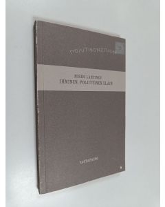 Kirjailijan Mikko Lahtinen käytetty kirja Ihminen, poliittinen eläin