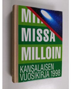 käytetty kirja Miät missä milloin 1998 : kansalaisen vuosikirja