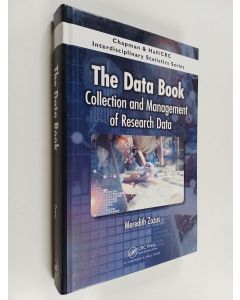 Kirjailijan Meredith Nahm Zozus käytetty kirja The data book : collection and management of research data