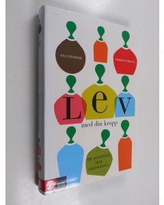 Kirjailijan Ata Ghaderi käytetty kirja Lev med din kropp : om acceptans och självkänsla