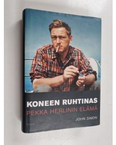 Kirjailijan John Simon käytetty kirja Koneen ruhtinas : Pekka Herlinin elämä
