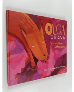 Kirjailijan Mila Teräs käytetty kirja Olga Orava ja metsän salaisuus