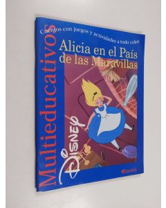 Kirjailijan Walt Disney Company käytetty kirja Alicia en el País de las Maravillas - Cuentos con juegos y actividades a todo color
