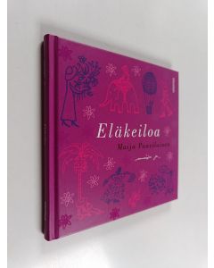 Kirjailijan Maija Paavilainen käytetty kirja Eläkeiloa