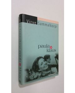 Kirjailijan Virve Sammalkorpi käytetty kirja Paula ja Klaus