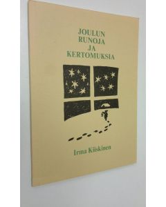 Kirjailijan Irma Kiiskinen käytetty kirja Joulun runoja ja kertomuksia