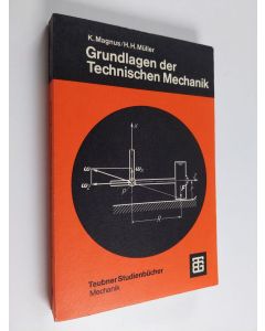 Kirjailijan Kurt Magnus & Hans H. Müller käytetty kirja Grundlagen der technischen Mechanik