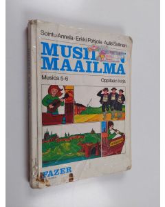 Kirjailijan Aulis ym. Sallinen käytetty kirja Musica 5-6, Musiikin maailma : peruskoulun viidennen ja kuudennen luokan musiikin oppikirja : oppilaan kirja