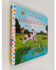 Kirjailijan Axel Scheffler käytetty kirja Leikkisät eläimet : Hilma-hauva, Simo-sammakko