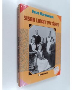 Kirjailijan Eeva Hurskainen käytetty kirja Sisar Linan tyttäret