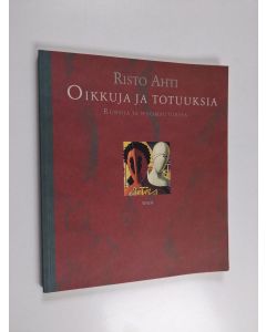 Kirjailijan Risto Ahti käytetty kirja Oikkuja ja totuuksia : runoja ja huomatuksia