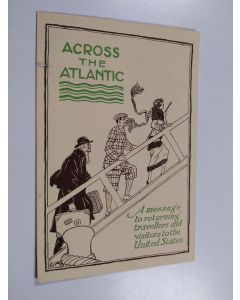 uusi teos Across the Atlantic : A message to returning travellers and visitors to the United States