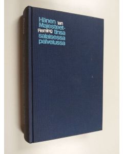 Kirjailijan Ian Fleming käytetty kirja Hänen Majesteettinsa salaisessa palveluksessa : jännitysromaani