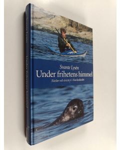 Kirjailijan Svante Lysén käytetty kirja Under frihetens himmel : färder och äventyr i Nordanlandet