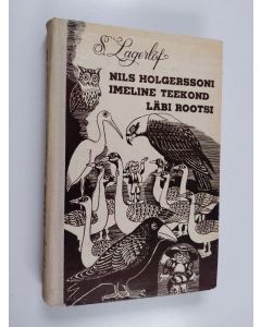 Kirjailijan Selma Lagerlöf käytetty kirja Nils Holgerssoni imeline teekond läbi Rootsi