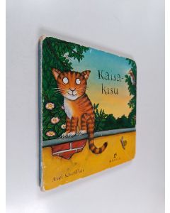 Kirjailijan Axel Scheffler käytetty kirja Kaisa-kisu