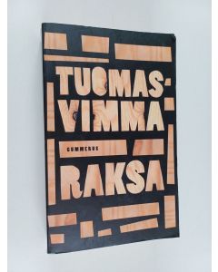 Kirjailijan Tuomas Vimma käytetty kirja Raksa