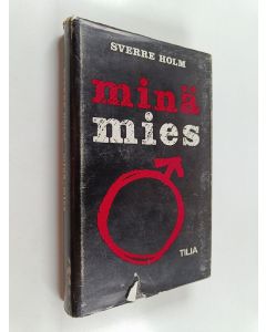 Kirjailijan Sverre Holm käytetty kirja Minä - mies