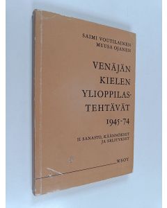 Kirjailijan Saimi Voutilainen käytetty kirja Venäjän kielen ylioppilastehtävät vv. 1945-1974, 2 - Sanasto, käännökset ja selitykset